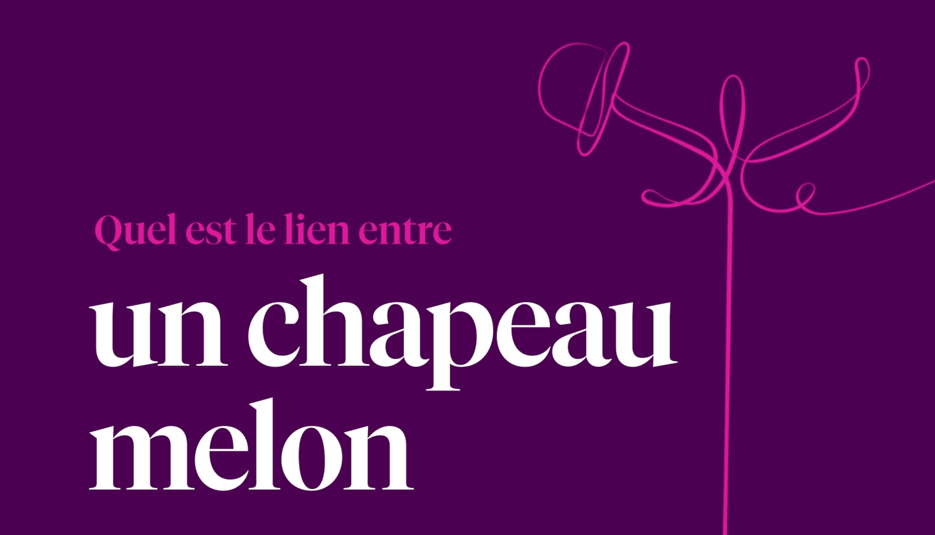un chapeau melon